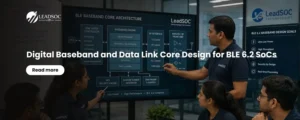 Digital Baseband and Data Link Core Design for BLE 6.2 SoCs